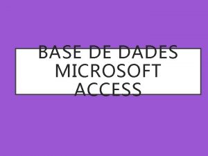 BASE DE DADES MICROSOFT ACCESS QU S UNA