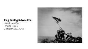 Flag Raising in Iwo Jima Joe Rosenthal World