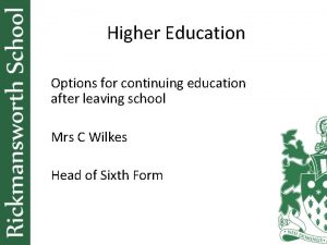 Higher Education Options for continuing education after leaving