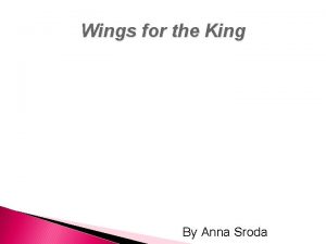 Wings for the King By Anna Sroda Active