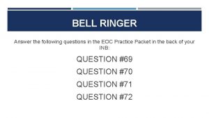 BELL RINGER Answer the following questions in the