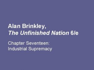 Alan Brinkley The Unfinished Nation 6e Chapter Seventeen