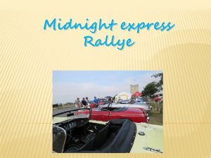 Midnight express Rallye MIDNIGHT EXPRESS RALLY Dpart midi