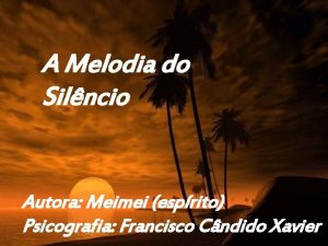 A Melodia do Silncio Autora Meimei esprito Psicografia