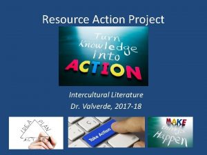 Resource Action Project Intercultural Literature Dr Valverde 2017