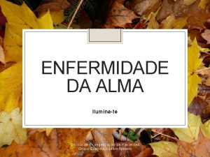 ENFERMIDADE DA ALMA Iluminate Escola de Evangelizao de