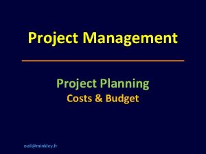 Project Management Project Planning Costs Budget neilminkley fr