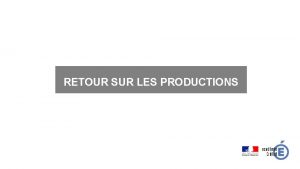 RETOUR SUR LES PRODUCTIONS RFRENCE AUX PROGRAMMES Comptences