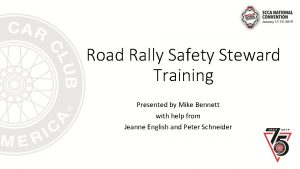 Road Rally Safety Steward Training Presented by Mike