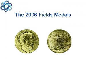 The 2006 Fields Medals 2006 Fields Medal Committee