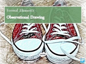 Formal Elements Observational Drawing Photo courtesy of flickr