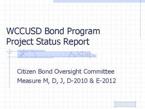WCCUSD Bond Program Project Status Report Citizen Bond