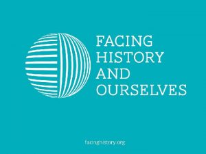 facinghistory org Note to Teachers Getting Started This