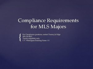 Compliance Requirements for MLS Majors For Compliance questions