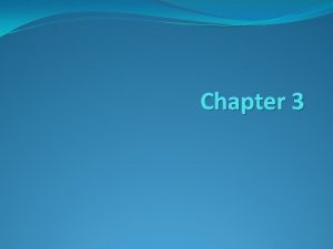 Chapter 3 1 In the simplest of terms
