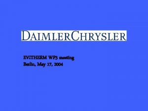 EVITHERM WP 3 meeting Berlin May 17 2004