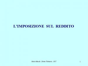 LIMPOSIZIONE SUL REDDITO Mario Miscali Diritto Tributario 2017