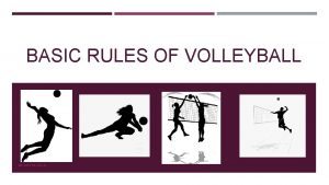 BASIC RULES OF VOLLEYBALL MS KIRSTIE VELLA 1