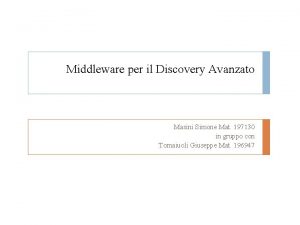 Middleware per il Discovery Avanzato Masini Simone Mat