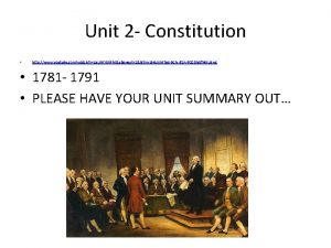 Unit 2 Constitution http www youtube comwatch vLa
