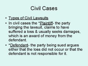 Civil Cases Types of Civil Lawsuits In civil