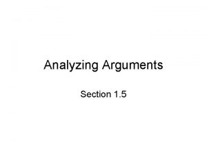 Analyzing Arguments Section 1 5 Valid arguments An