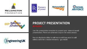 PROJECT PRESENTATION 40 POINTS Use this presentation template