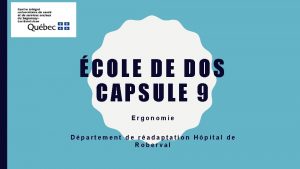 COLE DE DOS CAPSULE 9 Ergonomie Dpartement de