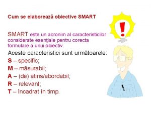 Cum se elaboreaz obiective SMART este un acronim