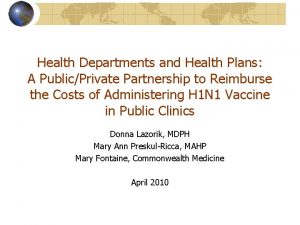 Health Departments and Health Plans A PublicPrivate Partnership