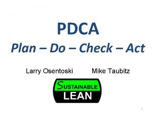 PDCA Plan Do Check Act Larry Osentoski Mike