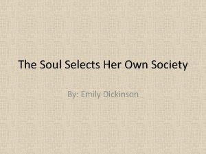 The Soul Selects Her Own Society By Emily