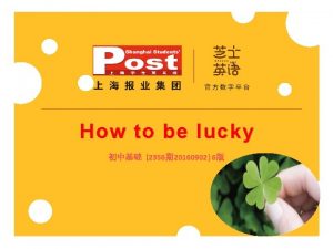 How to be lucky 2356 20160902 6 Contents