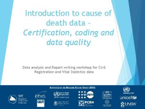 Introduction to cause of death data Certification coding