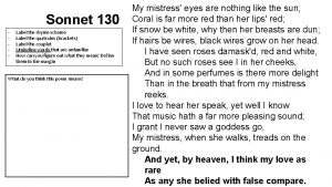 Sonnet 130 Label the rhyme scheme Label the
