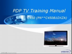 C 450 PDP TV Training Manual C 450