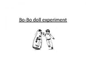 BoBo doll experiment Bandura 1961 devised an experiment