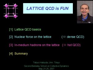 LATTICE QCD is FUN 1 Lattice QCD basics