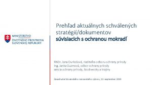 Prehad aktulnych schvlench stratgidokumentov svisiacich s ochranou mokrad