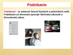 Podnikanie je sstavn innos fyzickch a prvnickch osb