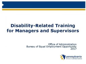 DisabilityRelated Training for Managers and Supervisors Office of