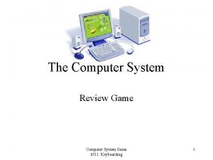 The Computer System Review Game Computer System Game