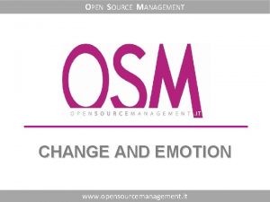 OPEN SOURCE MANAGEMENT CHANGE AND EMOTION www opensourcemanagement