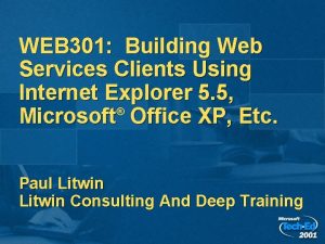 WEB 301 Building Web Services Clients Using Internet