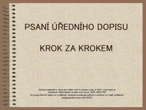 PSAN EDNHO DOPISU KROK ZA KROKEM Autorem materilu