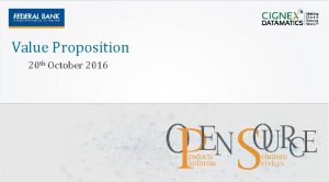 Value Proposition 20 th October 2016 CIGNEX Datamatics