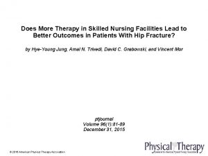 Does More Therapy in Skilled Nursing Facilities Lead