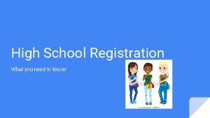 High School Registration What you need to know