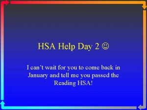 HSA Help Day 2 I cant wait for