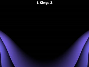1 Kings 3 1 Kings 3 1 Now